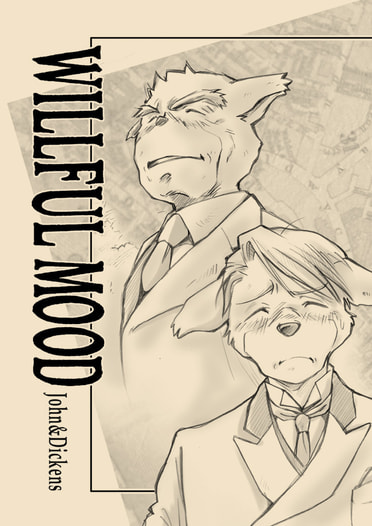 WILLFUL MOOD John&Dickens
