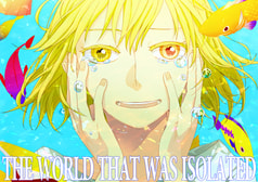THE WORLD THAT WAS ISOLATED