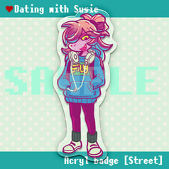 Dathing with Susie　アクリルバッジ「Street」