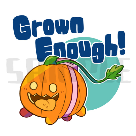Grown Enough!