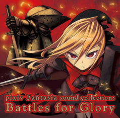 pixiv Fantasia sound collection : Battles for Glory