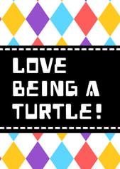 Love Being A Turtle!