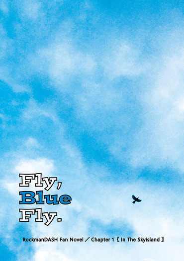Fly, Blue Fly. Chapter 1 In The Skyisland