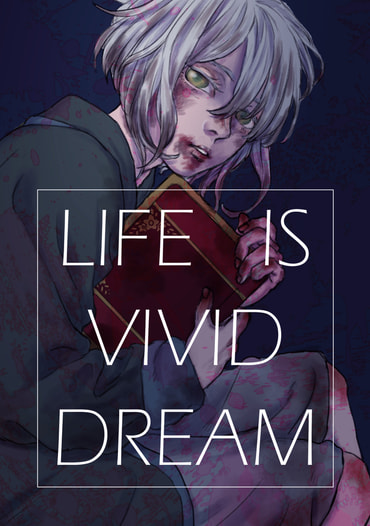 LIFE IS VIVID DREAM