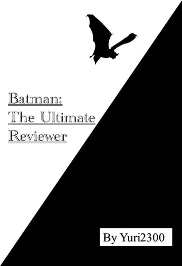 Batman: The Ultimate Reviewer