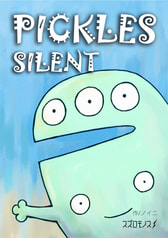 PICKLES SILENT
