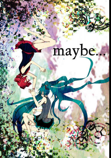 maybe