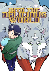 INTO THE DELICIOUS WORLD
