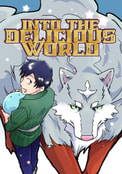 INTO THE DELICIOUS WORLD