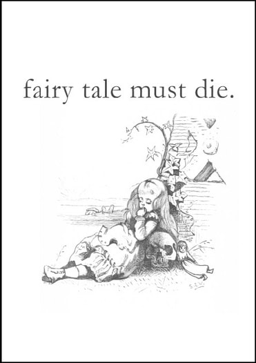 fairy tale must die.