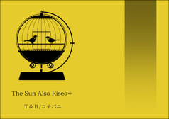 The Sun Also Rises＋