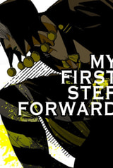 MY FIRST STEP FORWARD