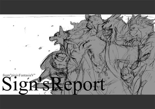 Sign's Report "from pixivFantasiaⅤ"