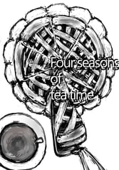 Four seasons of tea time