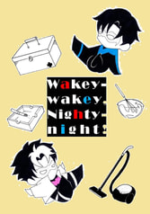 Wakey-wakey, Nighty-night!