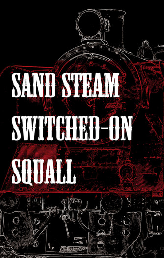 Sand Steam Switched-on Squall