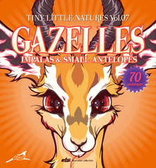 Tiny Little Natures vol.07 "GAZELLES"