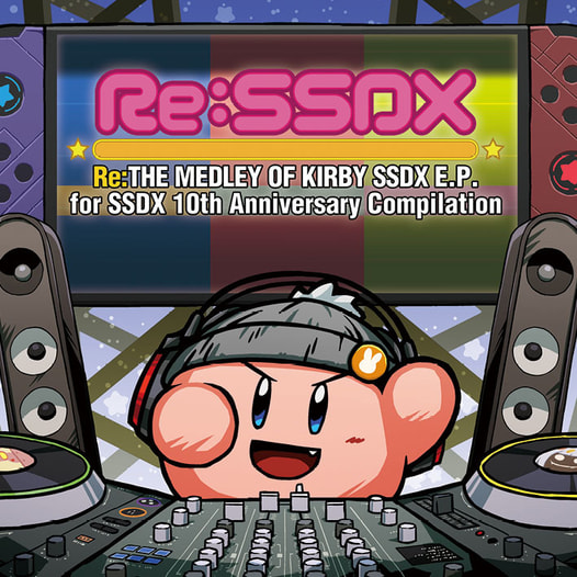 Re:SSDX -Re:THE MEDLEY OF KIRBY SSDX-