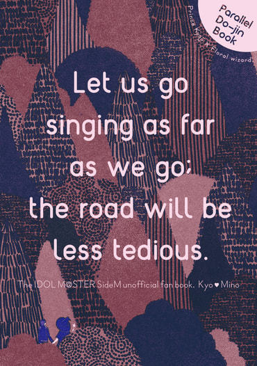 Let us go singing as far as we go; the road will be less tedious.