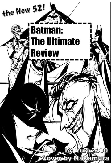 Batman: The Ultimate Review THE NEW 52!