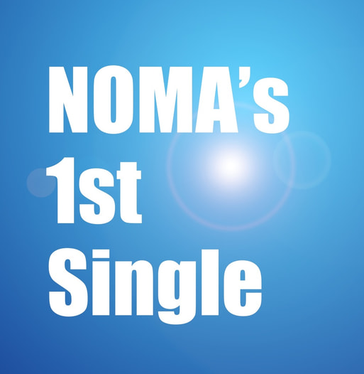 NOMA's 1st Single