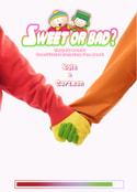 Sweet or bad