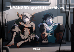 NYANGRD graffiti archives vol.1