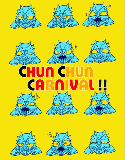 CHUN CHUN CARNIVAL!!