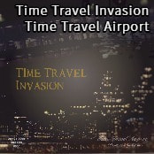 Time Travel Invasion / Time Travel Airport