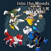 Into the Woods / ケモマヨ丼