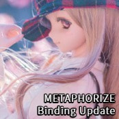 METAPHORIZE / Binding Update