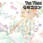 Tea Time / セミコロン